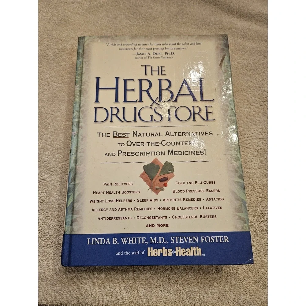 The Herbal Drugstore: The Best Natural Alternatives to OTC & RX Medicines HB